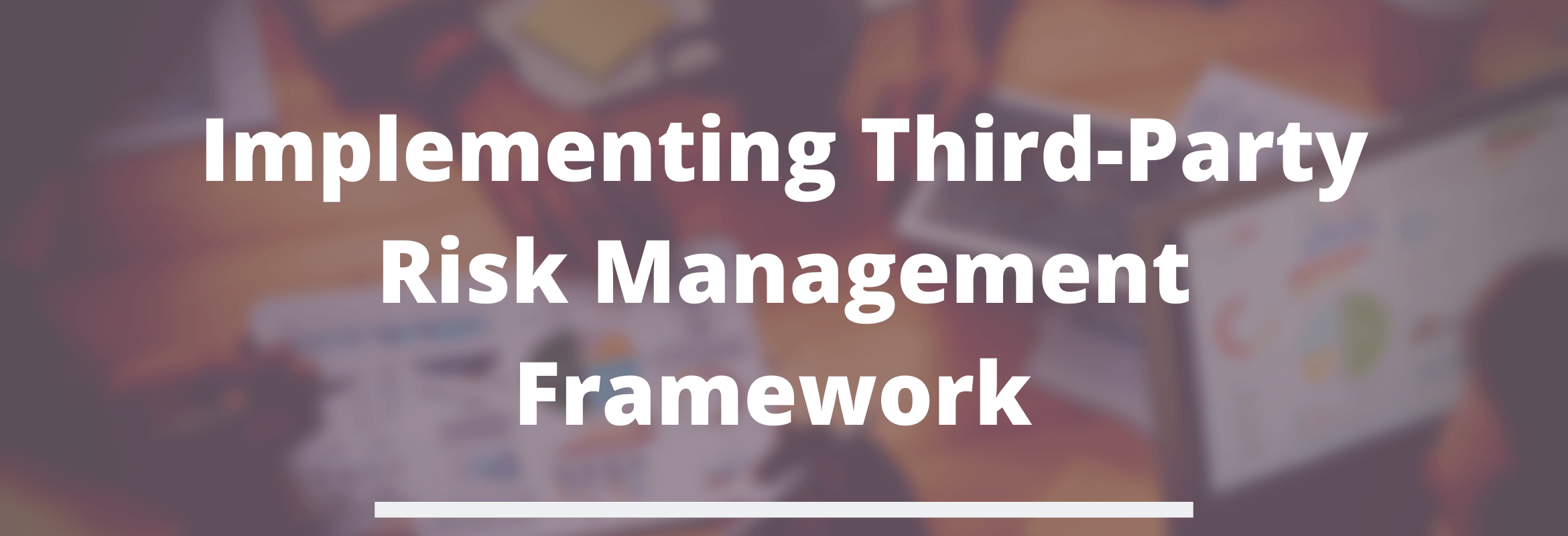 Third-Party Risk Management Framework